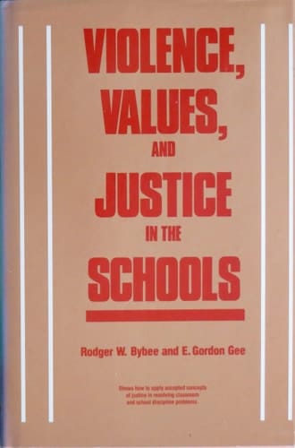 Violence, Values, and Justice in the Schools