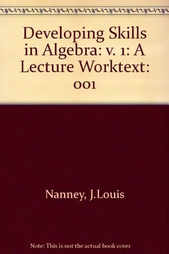 Developing Skills in Algebra: A Lecture (001)