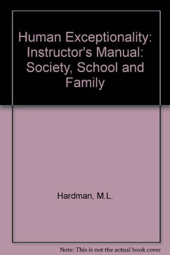 Human Exceptionality: Society, School and Family: Instructor's Manual