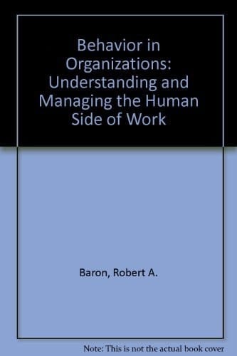Behavior in organizations: Understanding and managing the human side of work