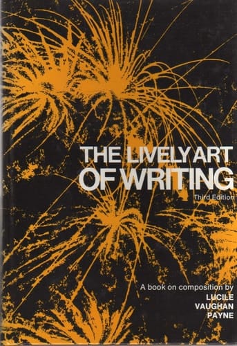 The Lively Art Of Writing
