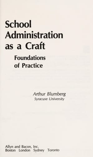 School Administration As a Craft: Foundations of Practice