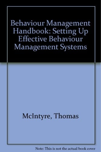 The Behavior Management Handbook: Setting Up Effective Behavior Management Systems