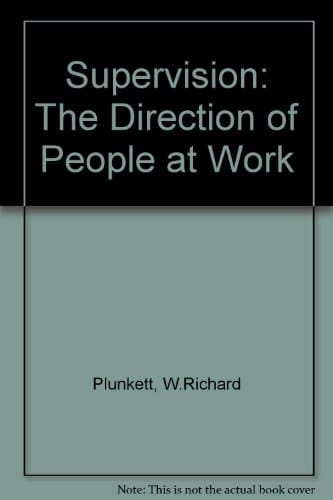Supervision: The Direction of People at Work