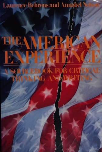 The American Experience: A Sourcebook for Critical Thinking and Writing