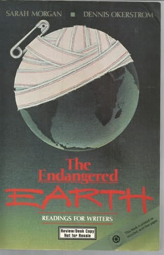 The Endangered Earth : Readings for Writers: Examination Copy