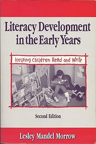 Literacy Development in the Early Years: Helping Children Read and Write