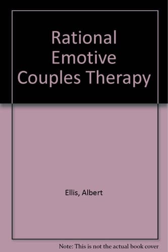 Rational- Emotive Couples Therapy