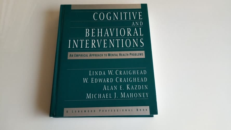 Cognitive and Behavioral Interventions: An Empirical Approach to Mental Health Problems