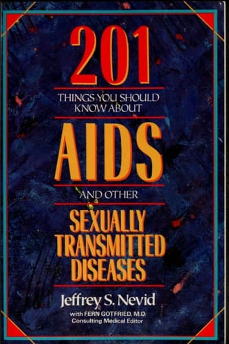 201 Things You Should Know About AIDS And Other Sexually Transmitted Diseases