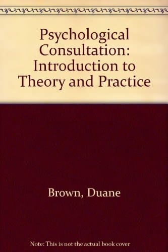 Psychological Consultation: Introduction to Theory and Practice