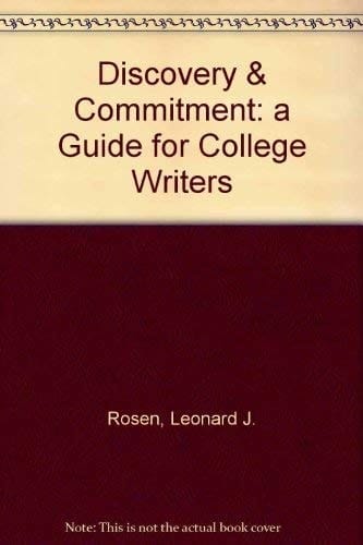 Discovery & Commitment: a Guide for College Writers