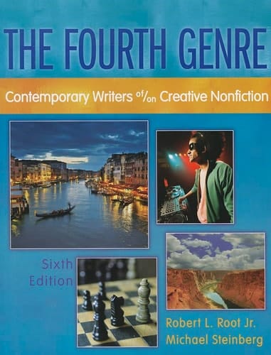 Fourth Genre, The: Contemporary Writers of/on Creative Nonfiction