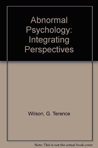 Abnormal Psychology: Integrating Perspectives
