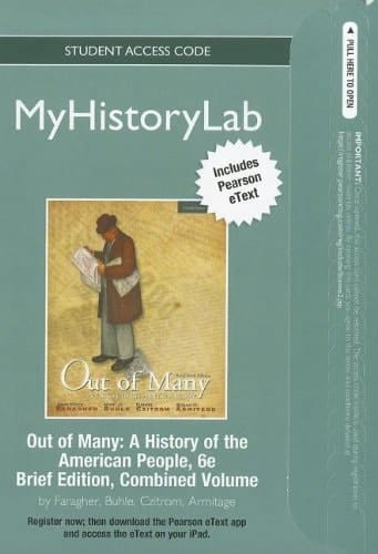 NEW MyLab History with Pearson eText -- Standalone Access Card -- for Out of Many, Brief (6th Edition)