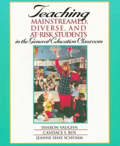 Teaching Mainstreamed, Diverse, and At-risk Students in the General Education Classroom