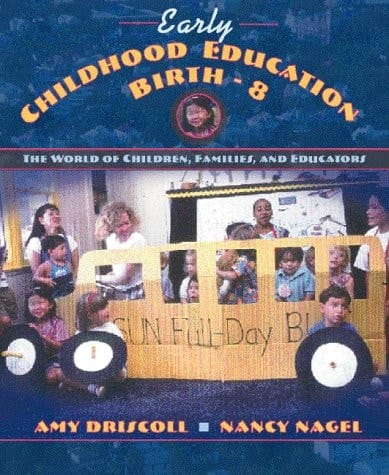 Early Childhood Education, Birth-8: The World of Children, Families, and Educators