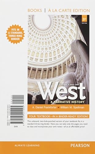 The West: A Narrative History, Volume Two: 1400 to the Present, Books a la Carte Plus NEW MyLab History with eText -- Access Card Package (3rd Edition)