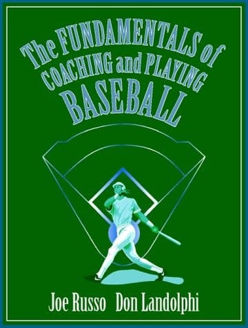 The Fundamentals of Coaching and Playing Baseball