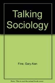 Talking Sociology (4th Edition)