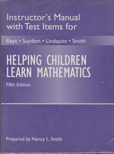 Instructor's manual with test items for Reys, Suydam, Lindquist, Smith: Helping children learn mathematics