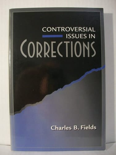 Controversial Issues in Corrections