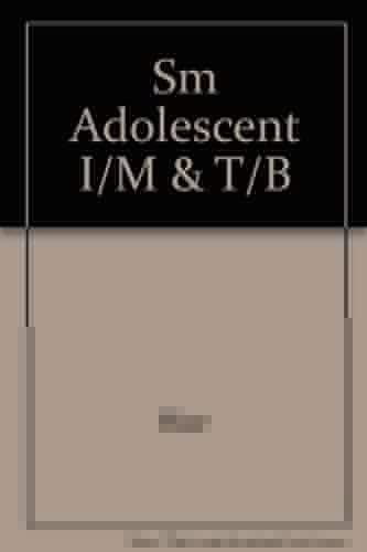 Sm Adolescent I/M & T/B