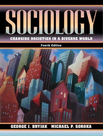 Sociology: Changing Societies in a Diverse World, Fourth Edition
