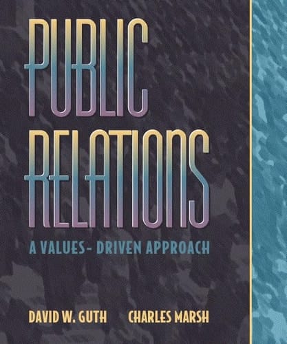 Public Relations: A Values-Driven Approach