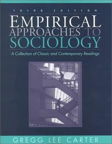 Empirical Approaches to Sociology: A Collection of Classic and Contemporary Readings (3rd Edition)