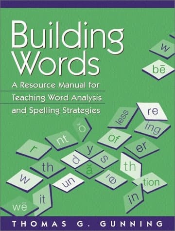Building Words: A Resource Manual for Teaching Word Analysis and Spelling Strategies