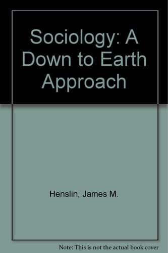 Sociology: A Down to Earth Approach