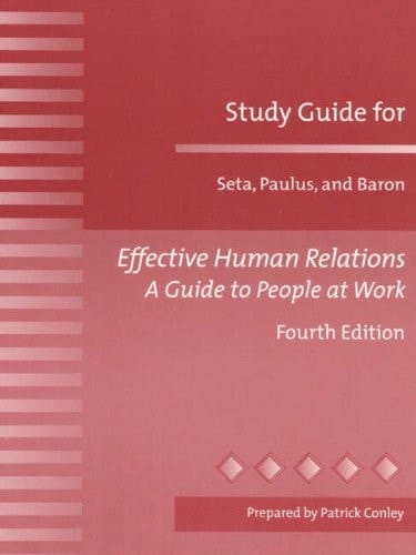 Effective Human Relations: A Guide to People at Work: Study Guide