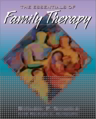 The Essentials of Family Therapy