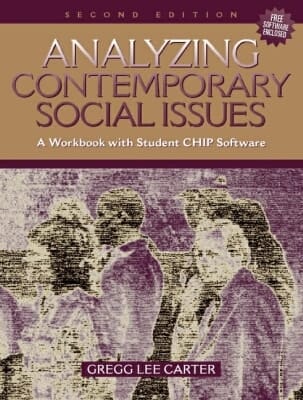 Analyzing Contemporary Social Issues: A Workbook with Student CHIP Software (2nd Edition)