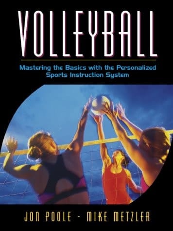 Volleyball: Mastering the Basics with the Personalized Sports Instruction System (A Workbook Approach)
