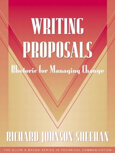Writing Proposals: Rhetoric for Managing Change