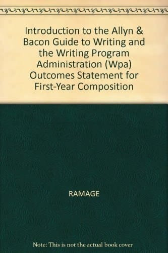 Introduction to the Allyn & Bacon Guide to Writing and the Writing Program Administration (Wpa) Outcomes Statement for First-Year Composition