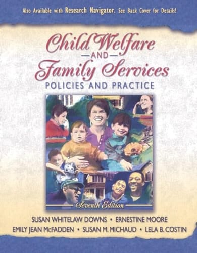 Child Welfare and Family Services: Policies and Practice (7th Edition)