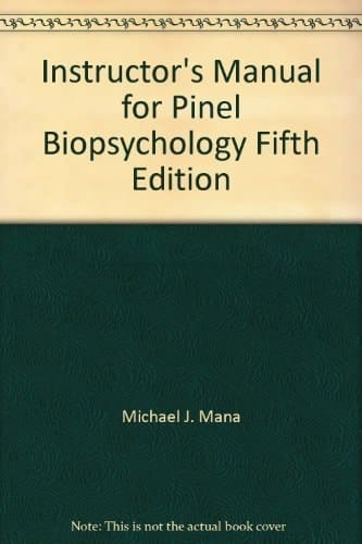 Instructor's Manual for Pinel Biopsychology Fifth Edition