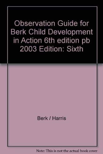 Observation Guide for Berk Child Development in Action, 6th edition, pb, 2003