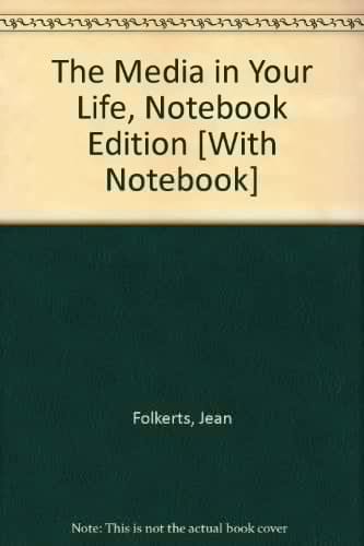 Media in Your Life, The An Introduction to Mass Communication (Notebook Edition) (2nd Edition)