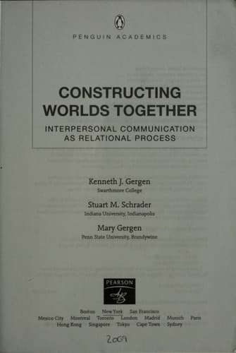 Constructing Worlds Together: Interpersonal Communication As Relational Process