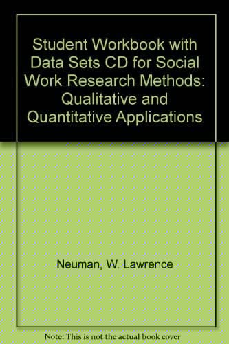 Student Workbook with Data Sets CD for Social Work Research Methods: Qualitative and Quantitative Applications
