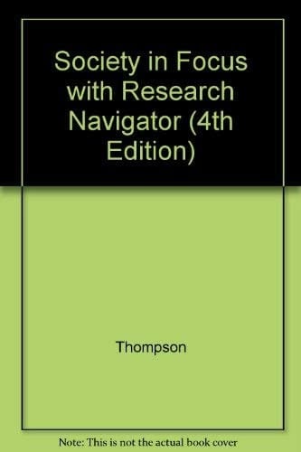Society in Focus with Research Navigator (4th Edition)