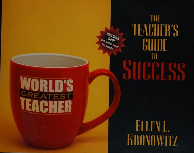 The Teacher's Guide to Success: Teaching Effectively in Today's Classrooms