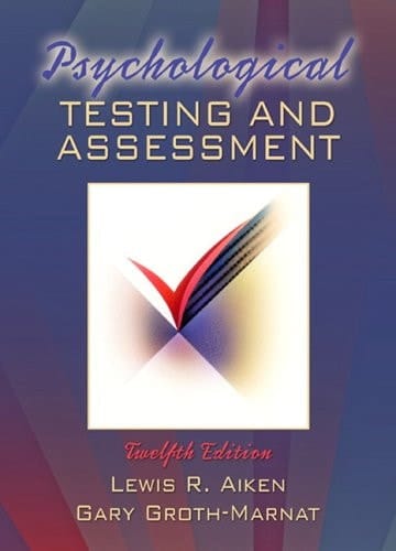 Psychological Testing and Assessment (12th Edition)