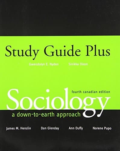 Study Guide, Sociology: A Down-to-Earth Approach, Fourth Canadian Edition