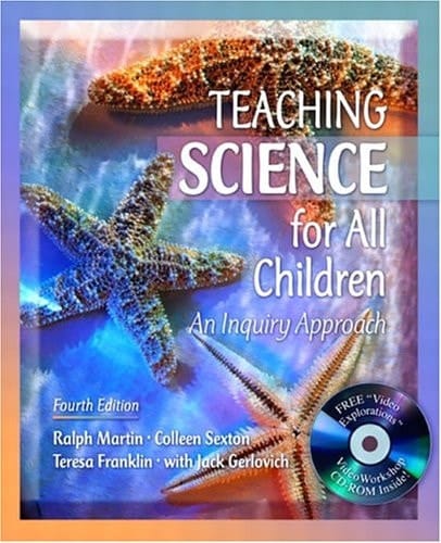 Teaching Science for All Children: An Inquiry Approach (with "Video Explorations" VideoWorkshop CD-ROM), MyLabSchool Edition (4th Edition)