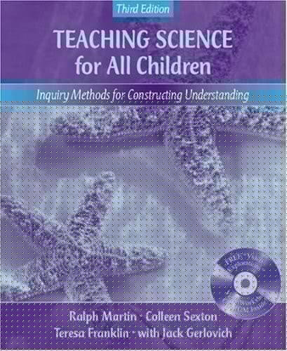 Teaching Science for All Children: Inquiry Methods for Constructing Understanding (with "Video Explorations" VideoWorkshop CD-ROM), MyLabSchool Edition (3rd Edition)